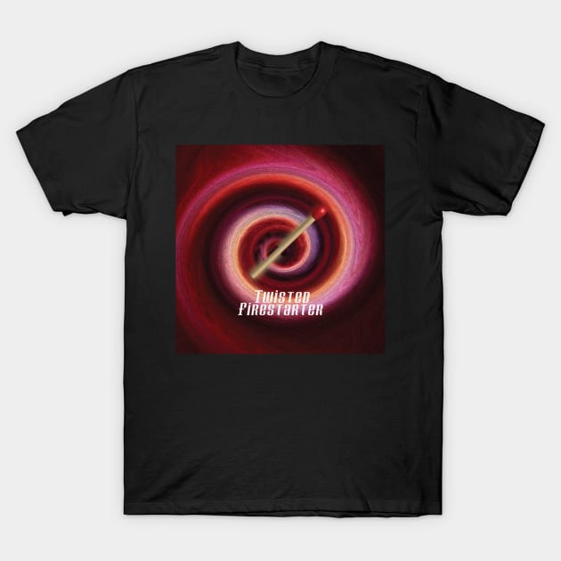 twisted firestarter T-Shirt by PAUL BOND CREATIVE